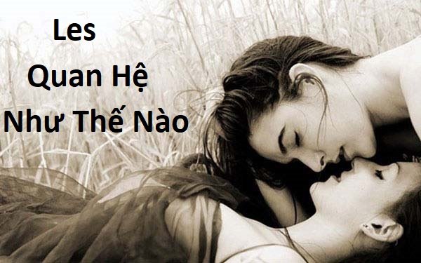 les quan hệ tình dục thế nào